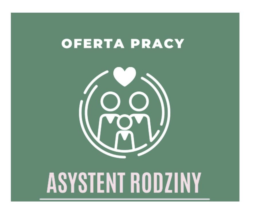 NAB�R NA STANOWISKO ASYSTENTA RODZINY